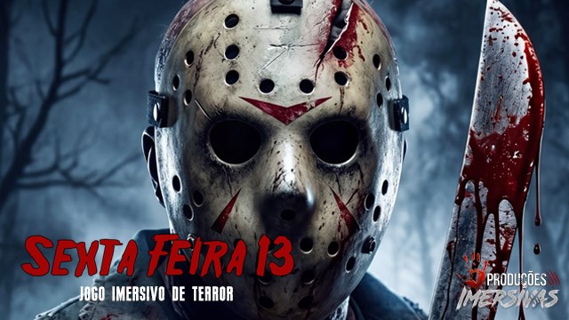 SEXTA-FEIRA 13 | JOGO IMERSIVO DE TERROR