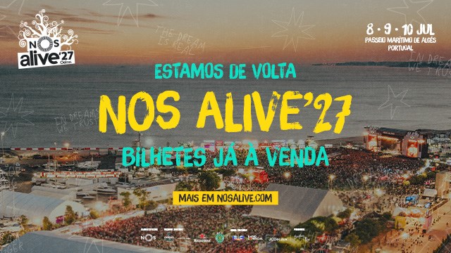 NOS ALIVE'27 - 08, 09 & 10 JULHO