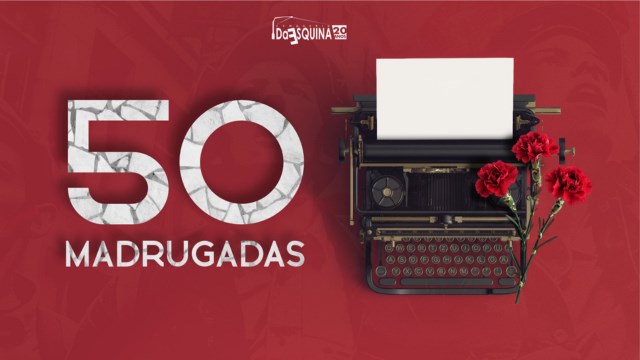 50 MADRUGADAS a partir de Ary dos Santos