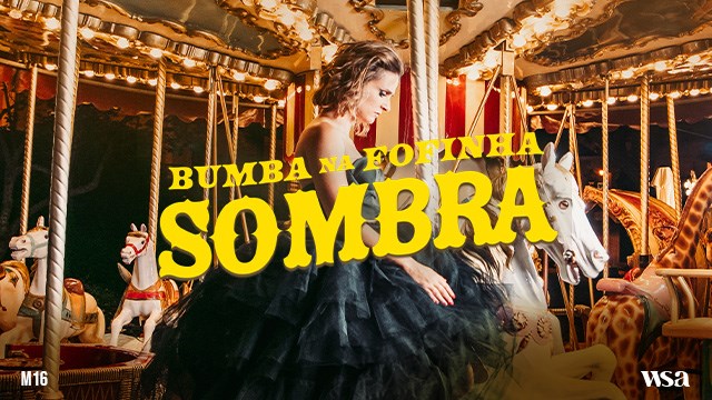 SOMBRA - BUMBA NA FOFINHA